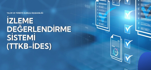 'Türkiye Yüzyılı Maarif Modeli' için İzleme ve Değerlendirme Sistemi TTKB-İDES hayata geçirildi